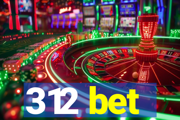 312 bet